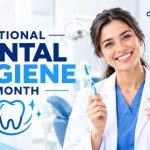 Happy National Dental Hygiene Month
